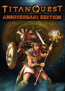 Titan Quest: Anniversary Edition [v 2.1 + DLC] (2016)
